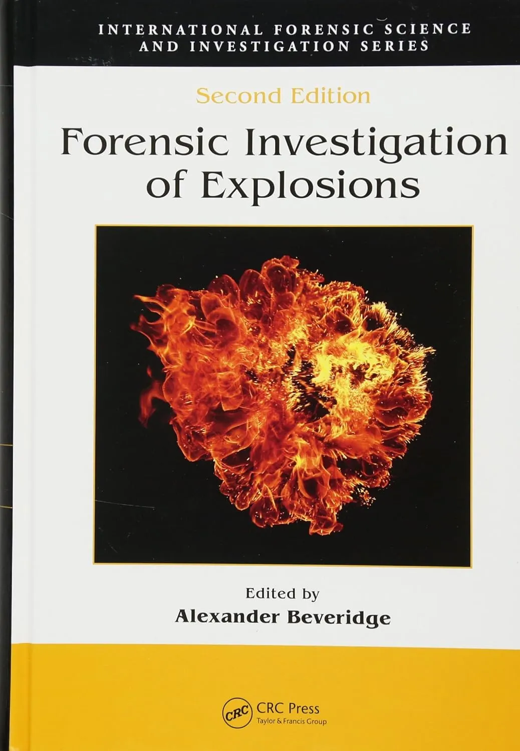 Forensic Investigation Of Explosions | 2nd Edition | Hardcover