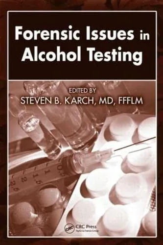 Forensic Issues in Alcohol Testing | Hardcover
