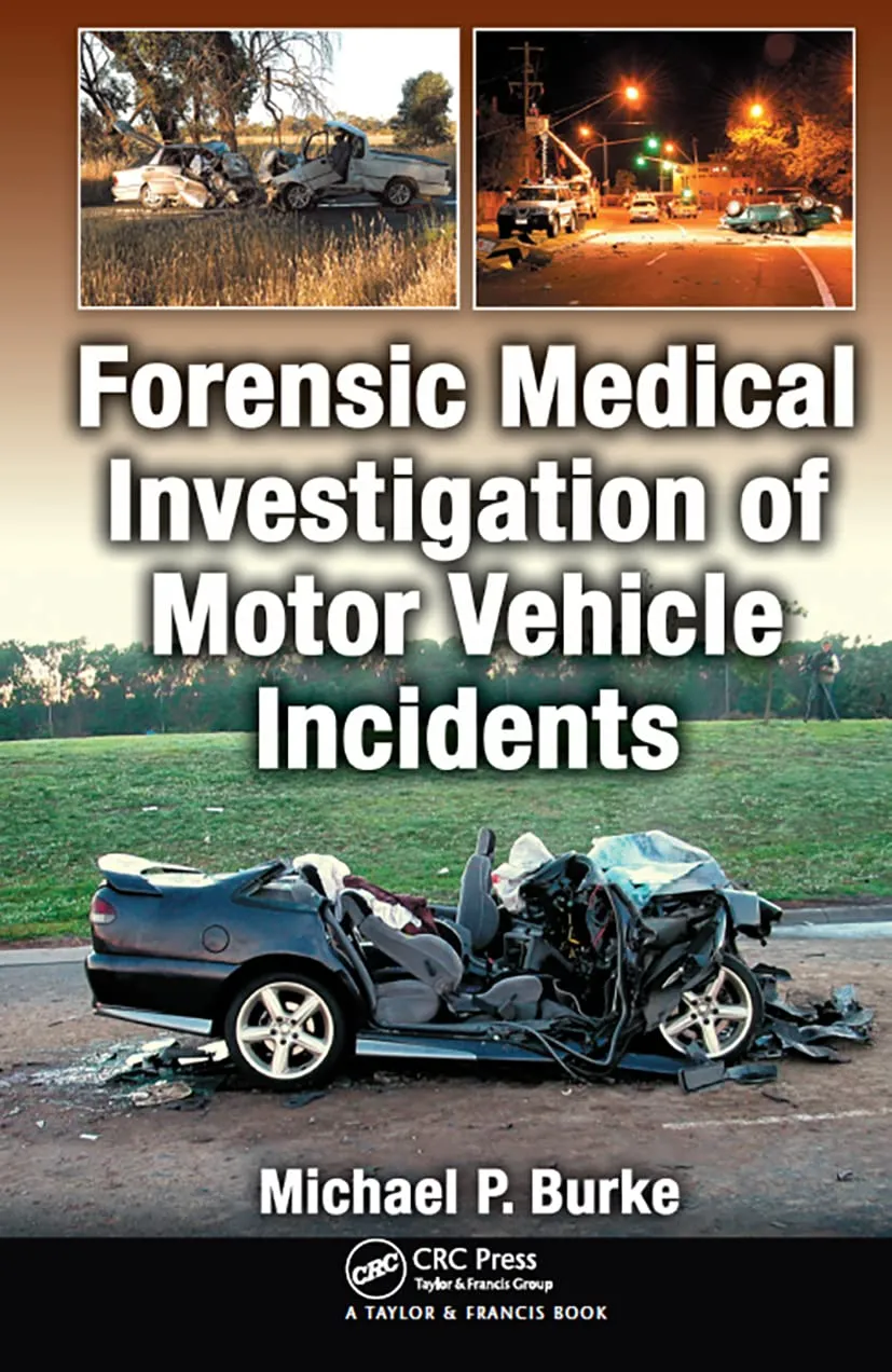 Forensic Medical Investigation of Motor Vehicle Incidents | Hardcover