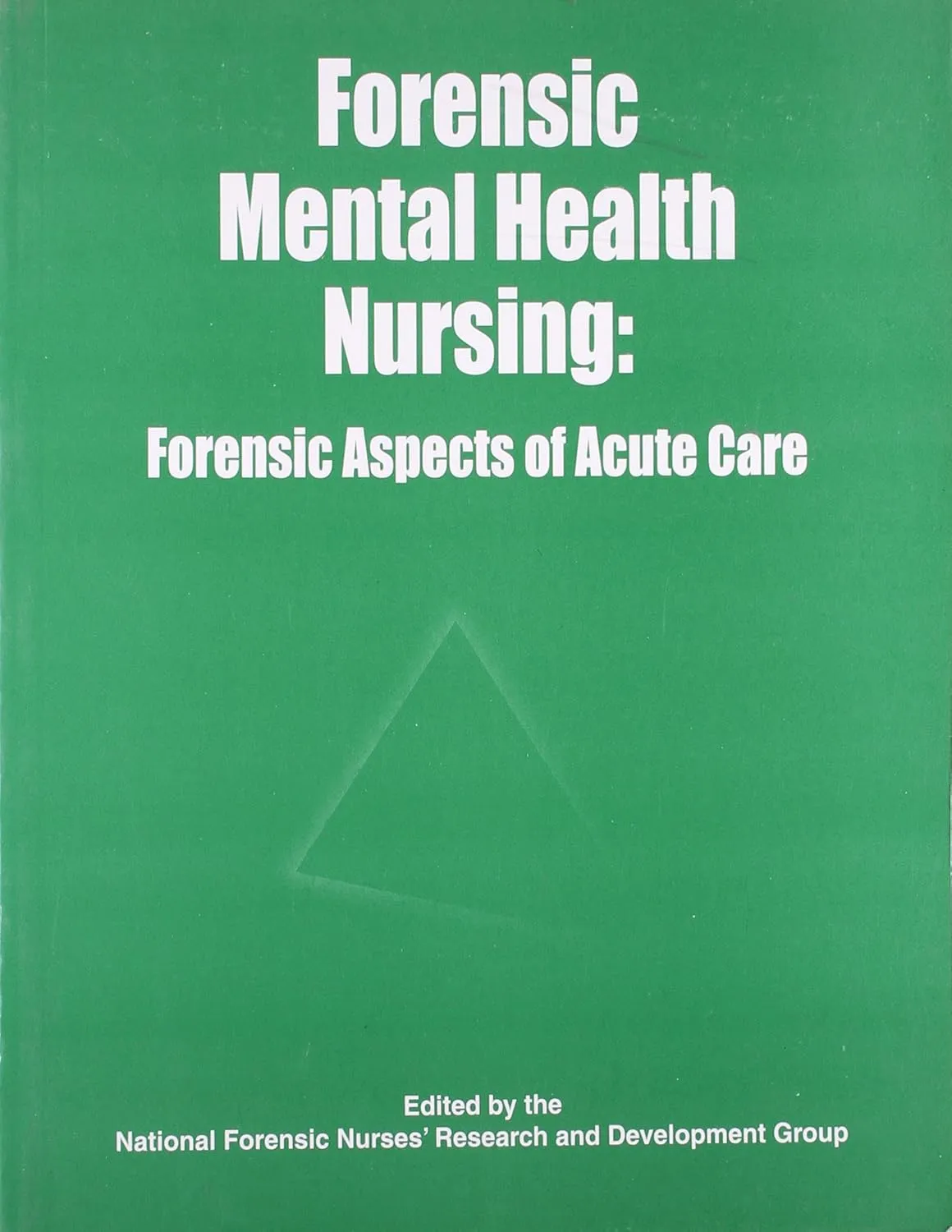 Forensic Mental Health Nursing Forensic Aspects of Acute Care