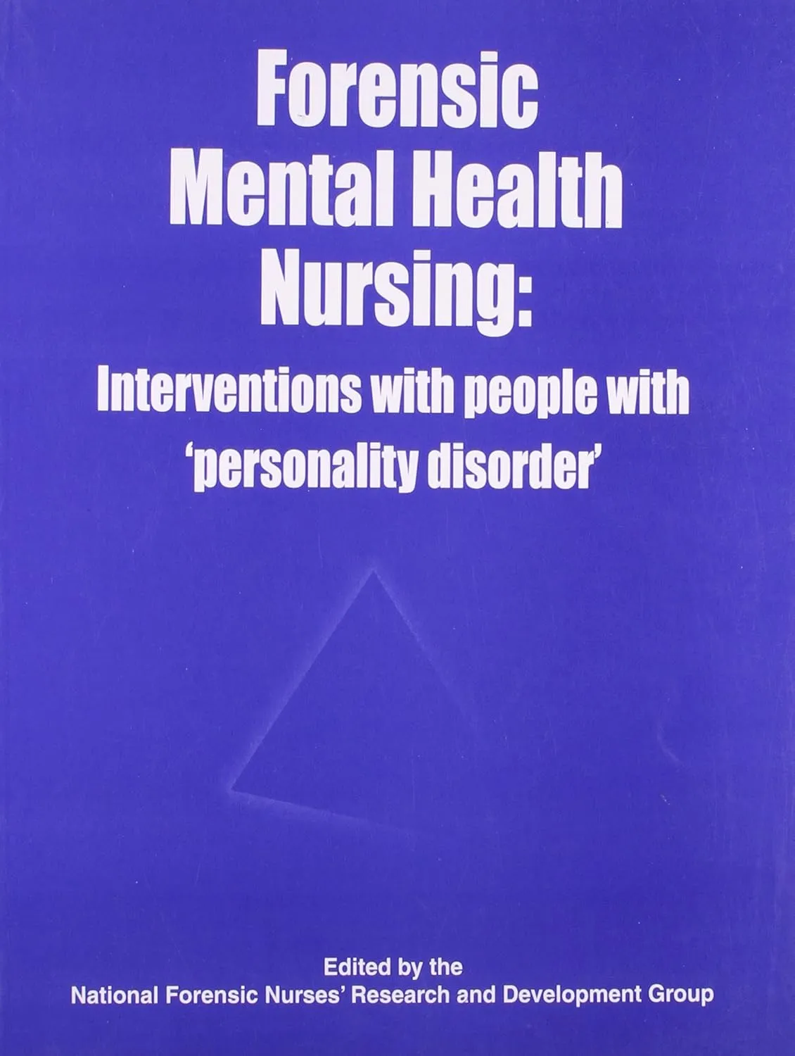 Forensic Mental Health Nursing Interventions With People with 'personality disosrders'