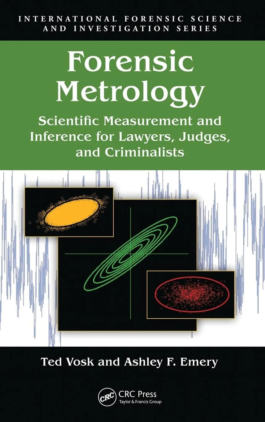 Forensic Metrology Scientific Measurement and Inference for Lawyers | Judges | and Criminalists | Hardcover