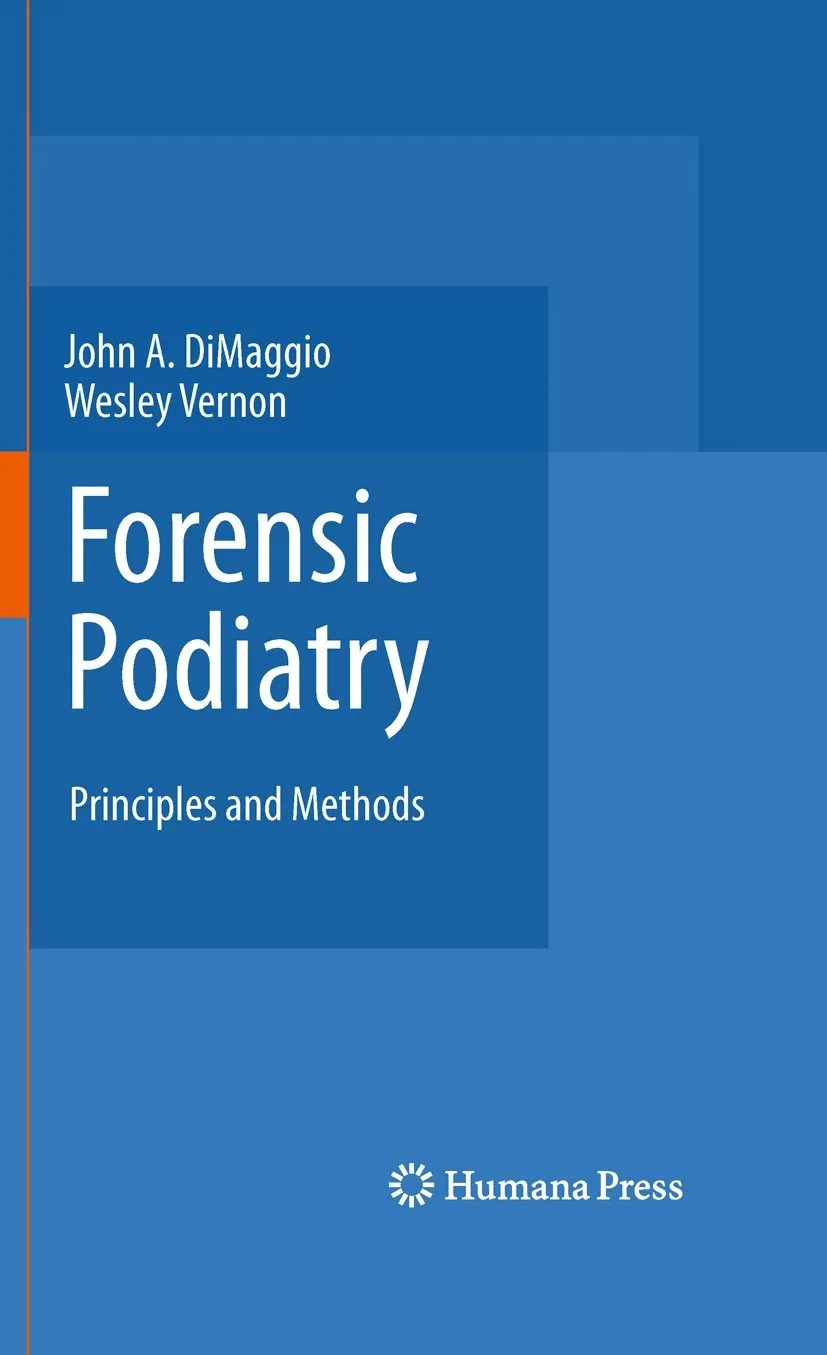 Forensic Podiatry Principles and Methods | Hardcover