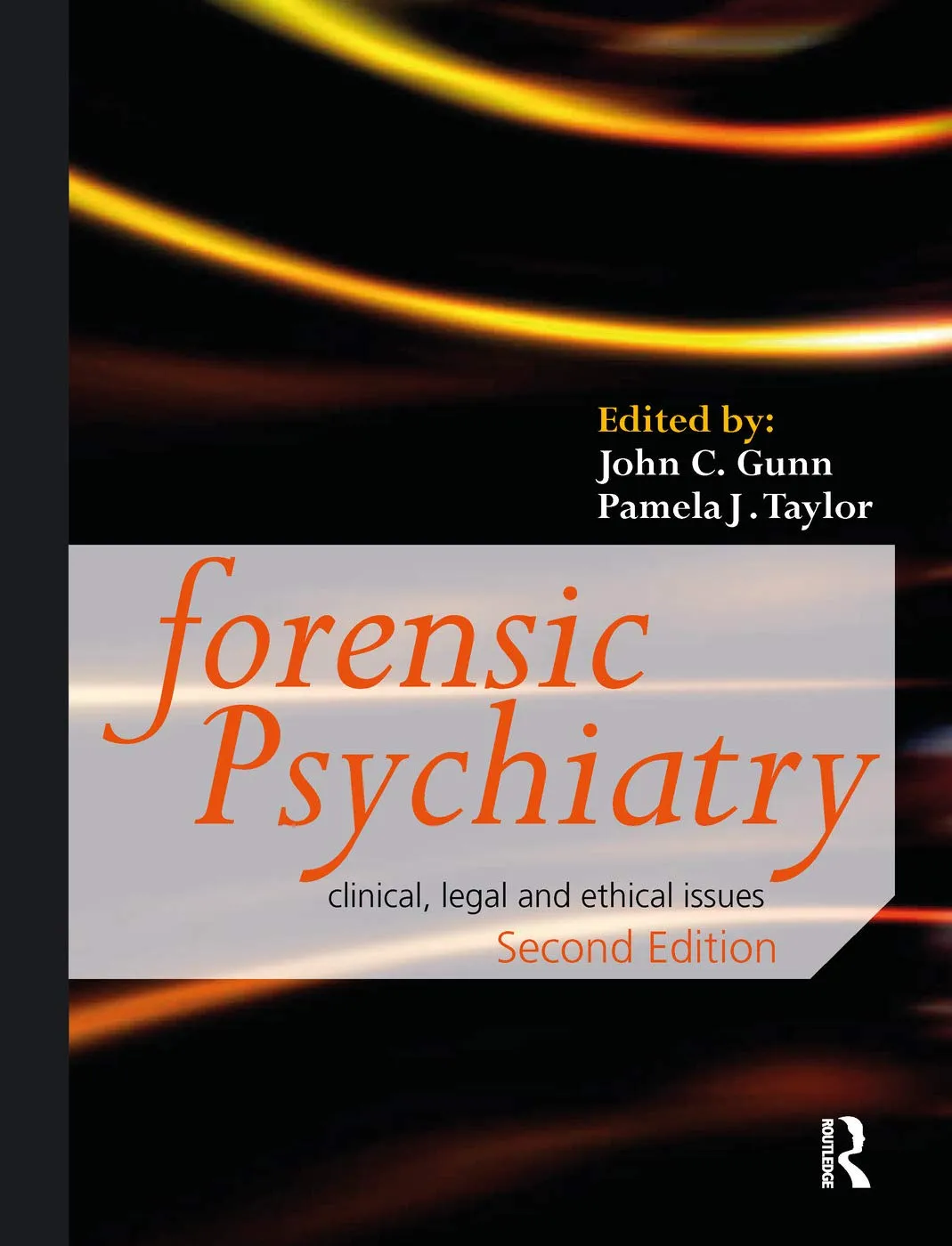 Forensic Psychiatry Clinical Legal And Ethical Issues | 2nd Edition | Paperback