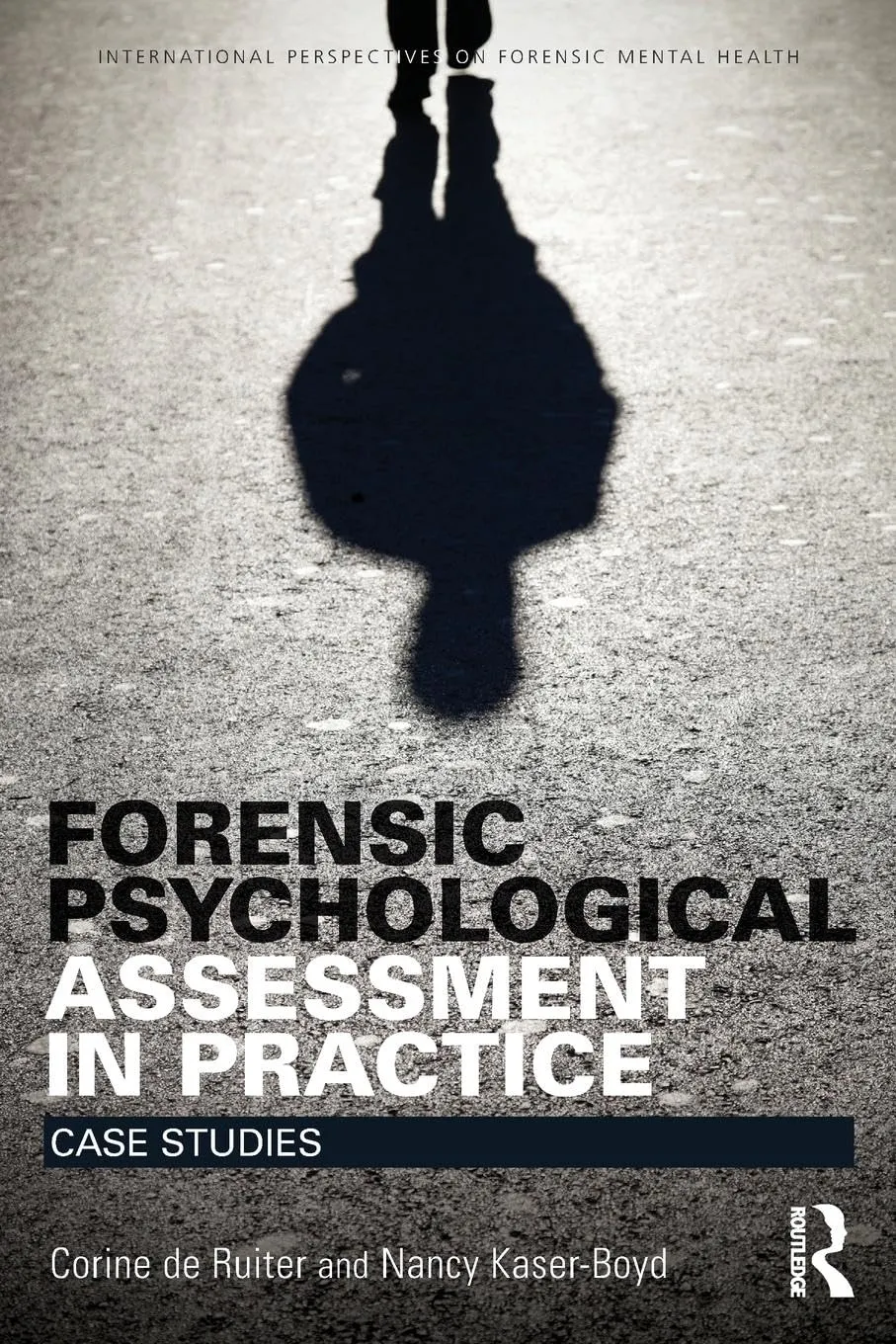 Forensic Psychological Assessment in Practice Case Studies | Paperback