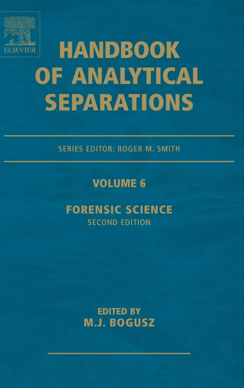 Forensic Science Handbook of Analytical Separations | 2nd Edition Volume 6 | Hardcover