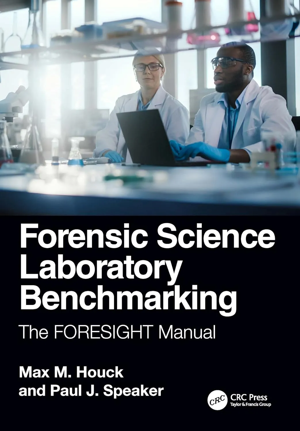 Forensic Science Laboratory Benchmarking The Foresight Manual | Paperback
