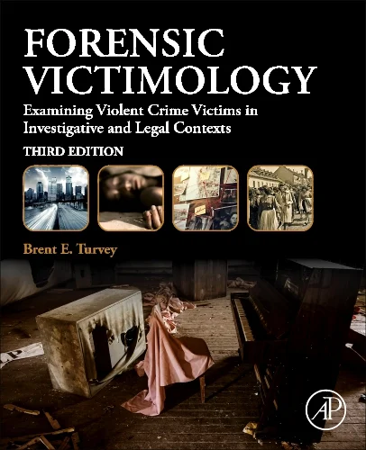 Forensic Victimology Examining Violent Crime Victims In Investigative And Legal Contexts | Third Edition | Paperback