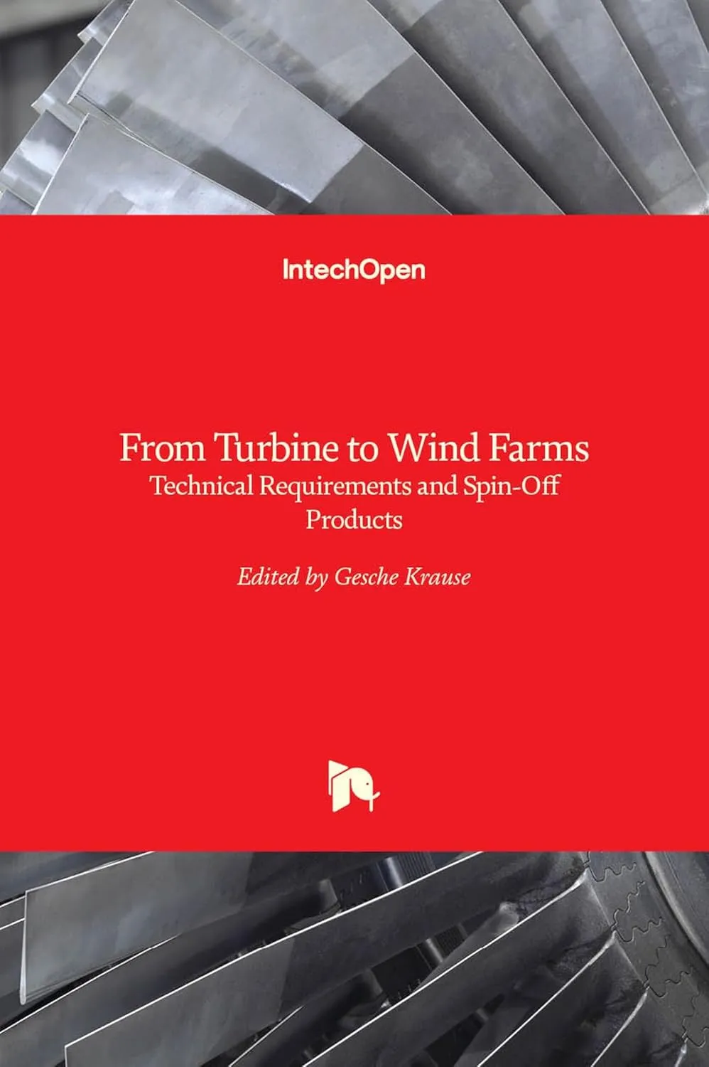 Form Turbine To Wind Farms Technical Requirements and Spin Off Products