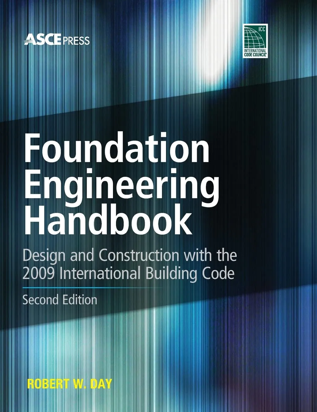 Foundation Engineering Handbook Design and Construction With The 2009 International Building Code | 2nd Edition | Hardcover