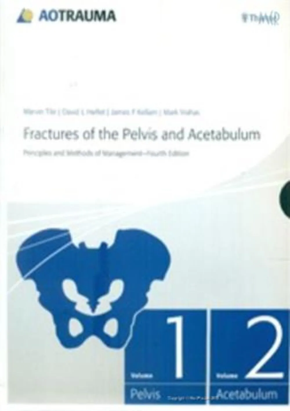 Fractures of the Pelvis and Acetabulum Principles and Methods of Management | 4th Edition | 2 Volume Set | Hardcover