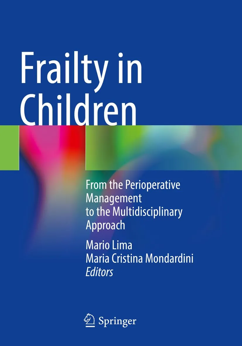 Frailty In Children From The Perioperative Management To The Multidisciplinary Approach | Paperback