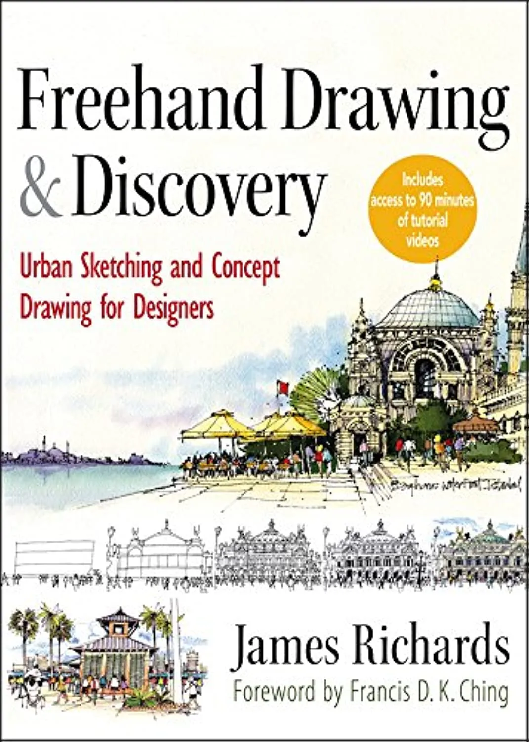 Freehand Drawing and Discovery Urban Sketching and Concept Drawing for Designers | Hardcover