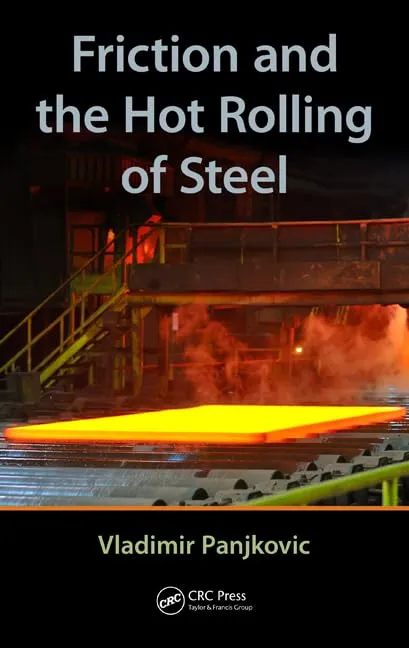 Friction and the Hot Rolling of Steel | Hardcover