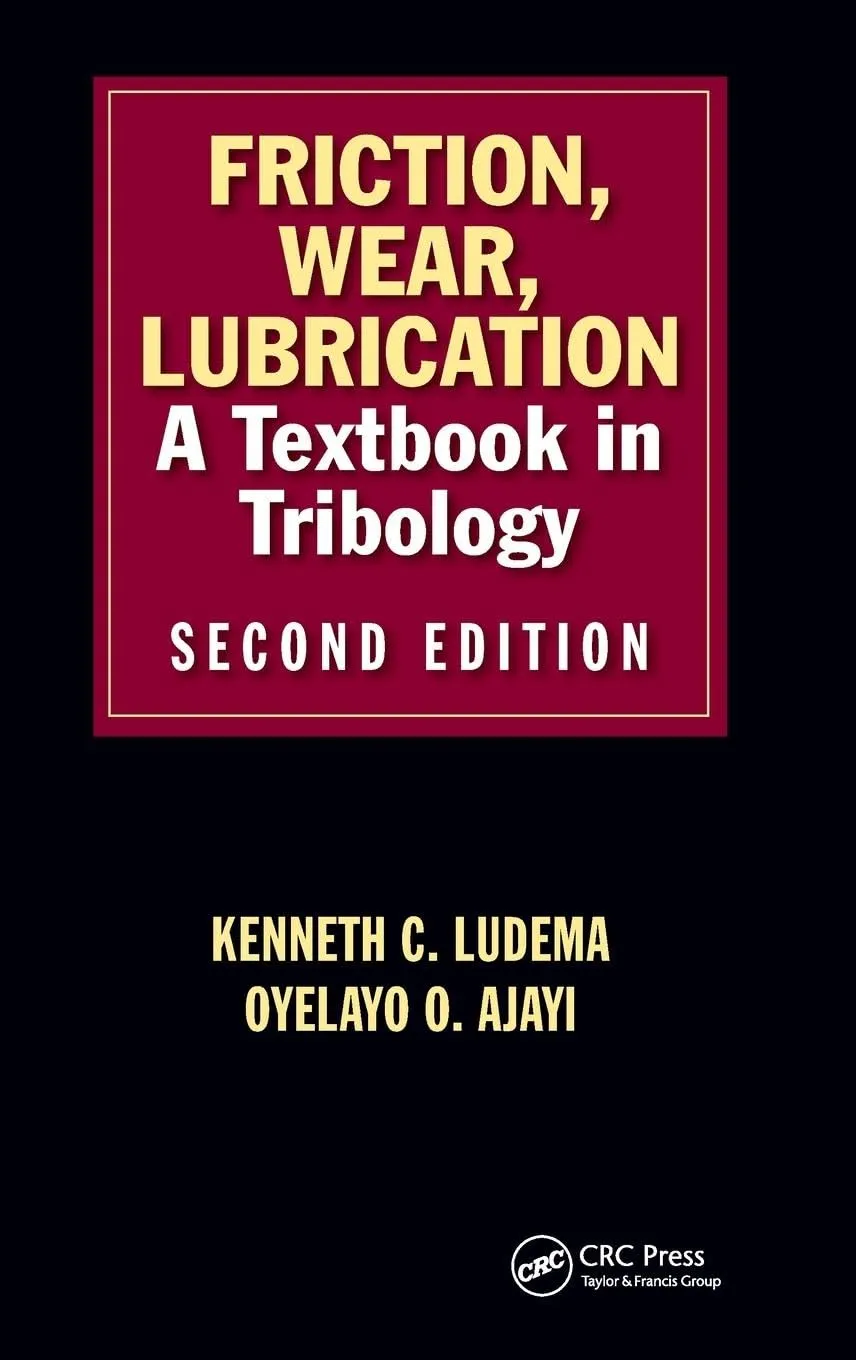 Friction | Wear | Lubrication A Textbook in Tribology | 2nd Edition | Hardcover