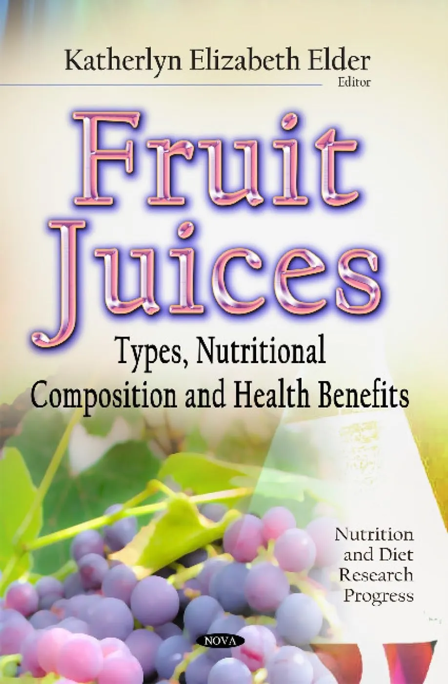Fruit Juices Types | Nutritional Composition and Health Benefits | Hardcover