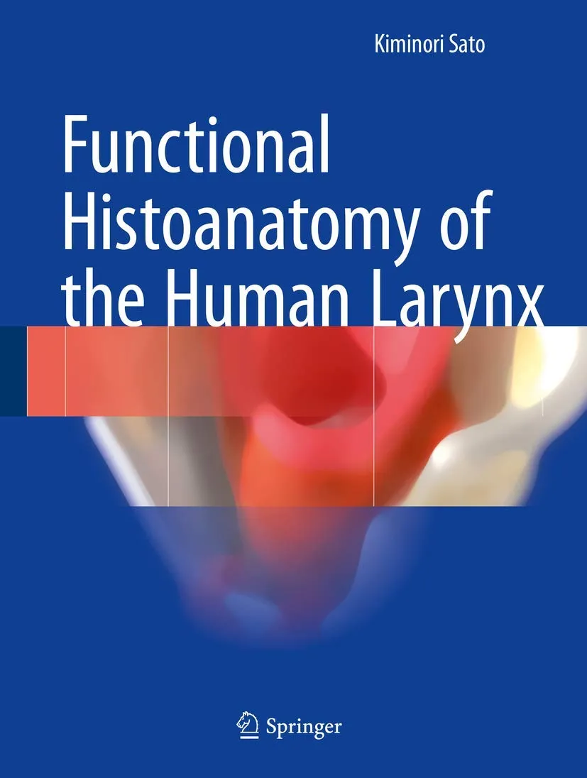Functional Histoanatomy of the Human Larynx | Hardcover