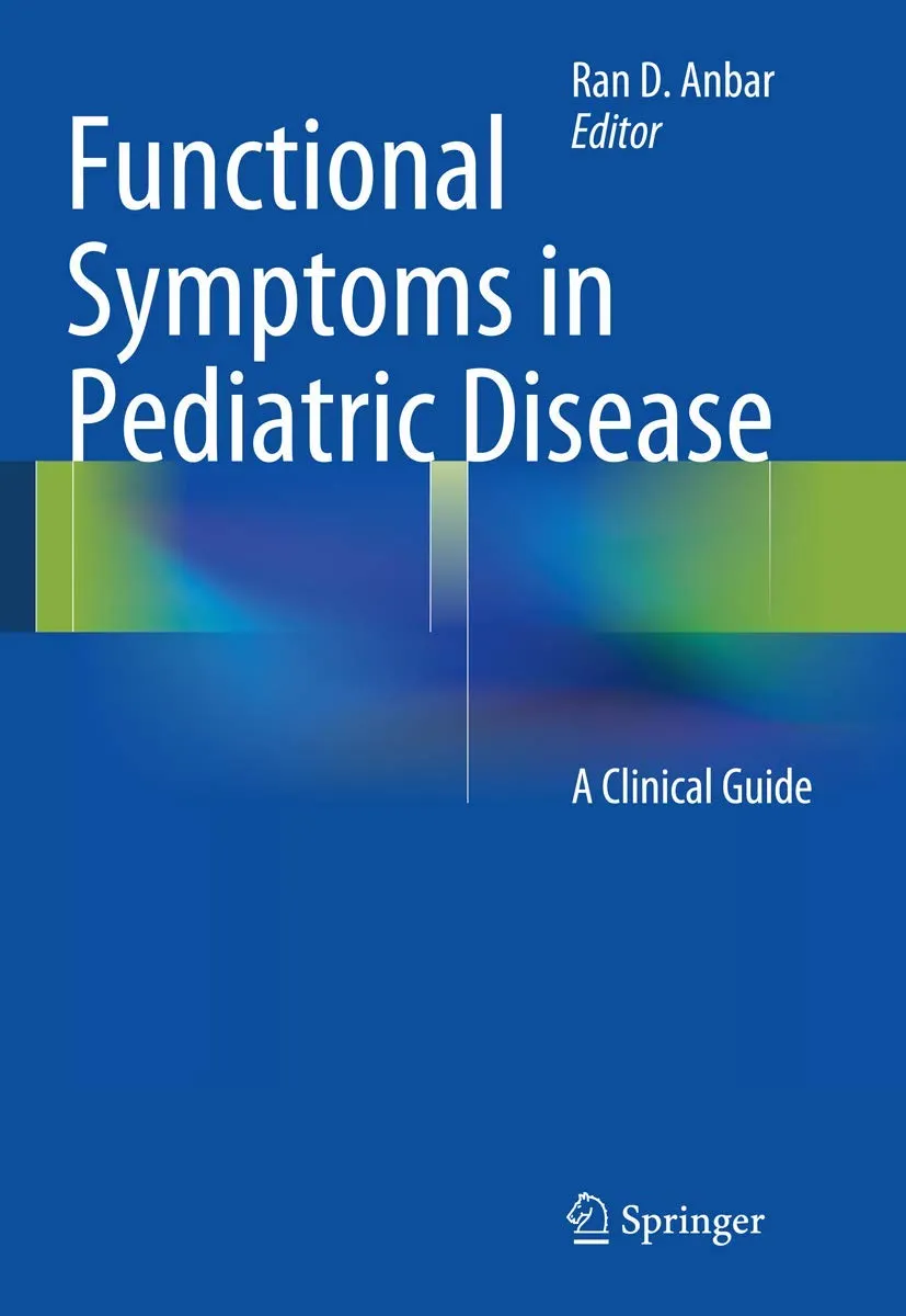 Functional Symptoms in Pediatric Disease A Clinical Guide | Paperback