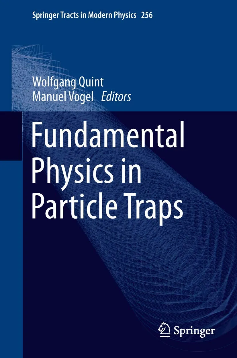 Fundamental Physics in Particle Traps | Hardcover