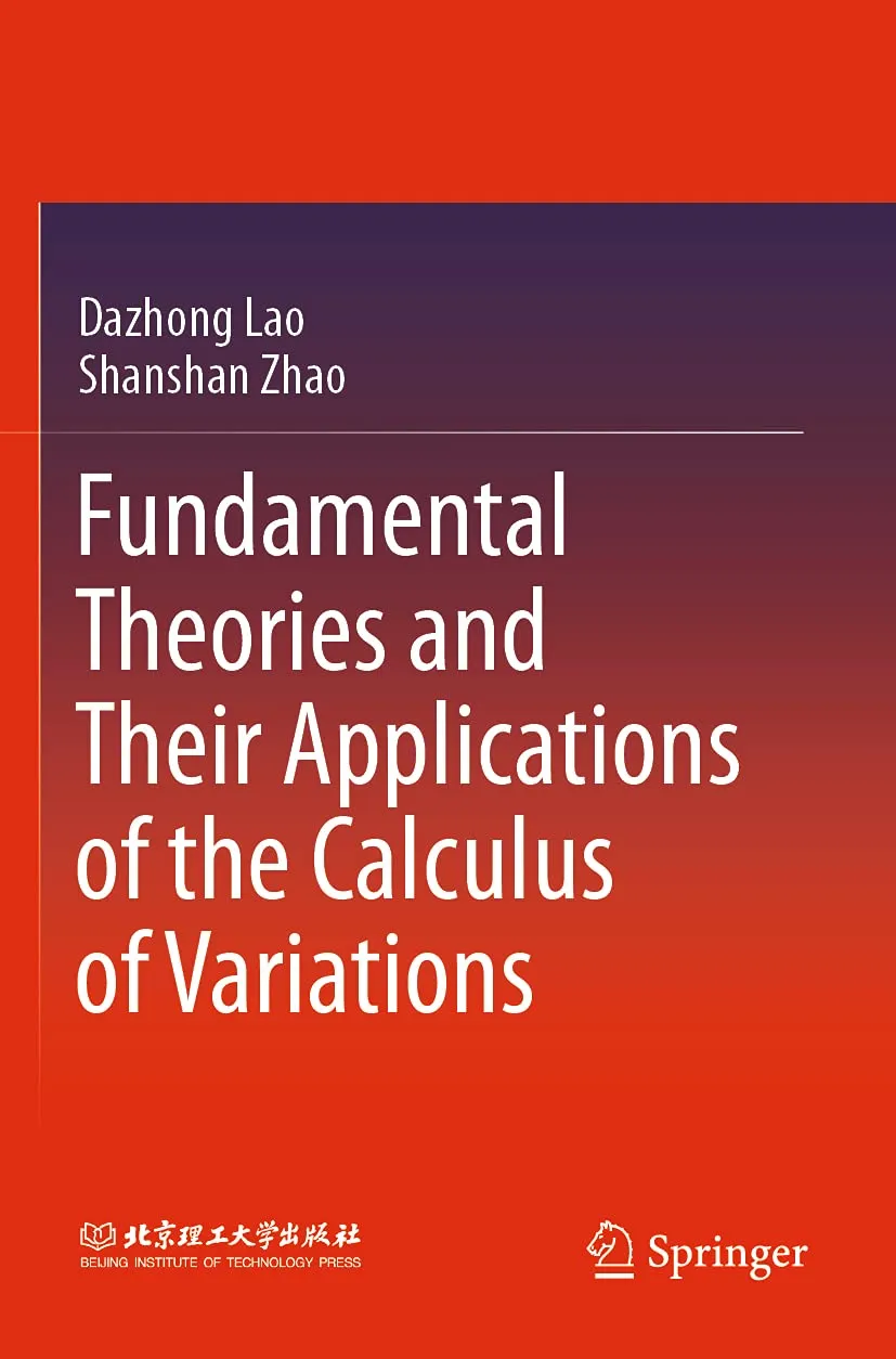 Fundamental Theories And Their Applications Of The Calculus Of Variations | Paperback