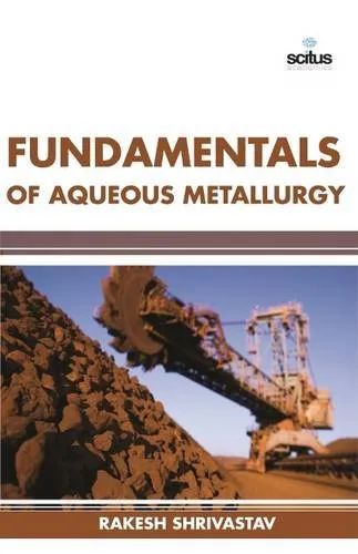 Fundamentals of Aqueous Metallurgy | Hardcover