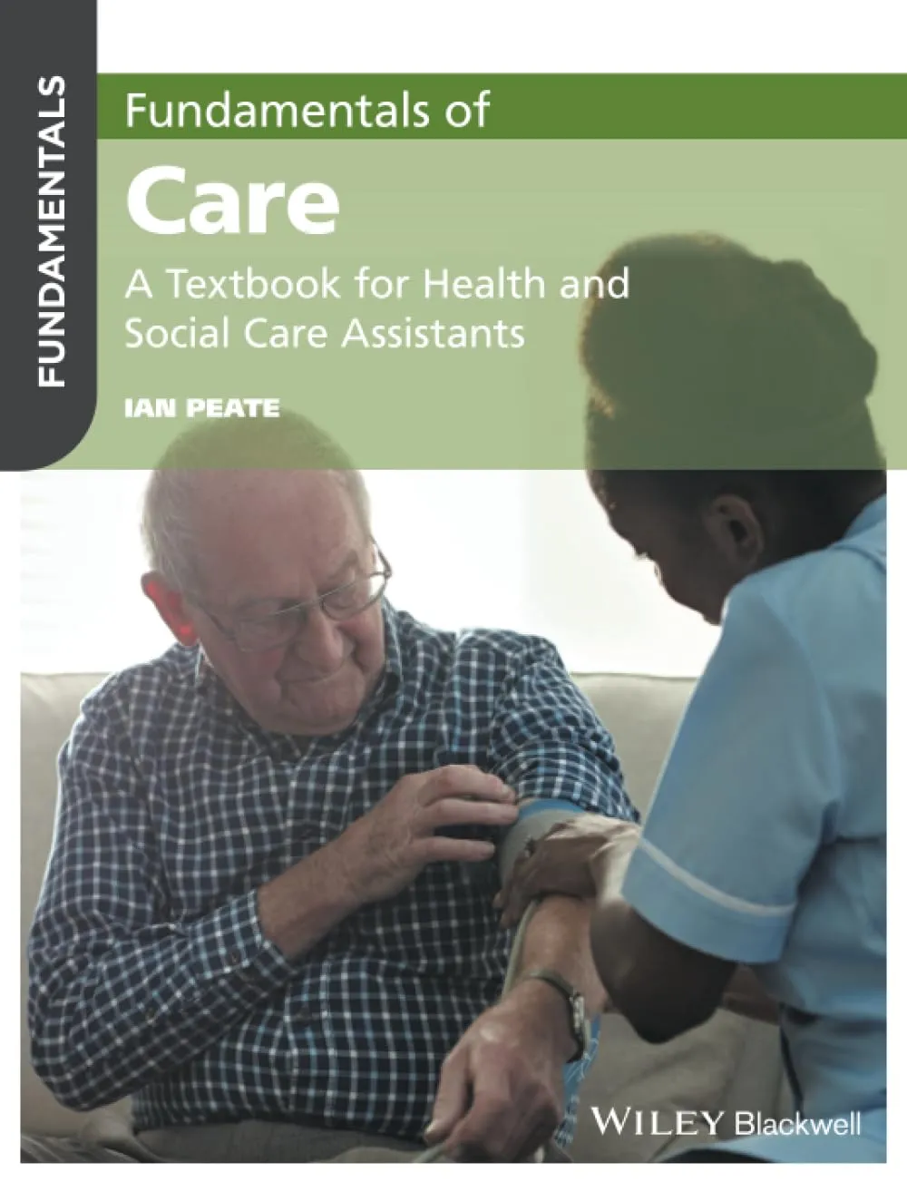 Fundamentals of Care A Textbook for Health and Social Care Assistants | Paperback