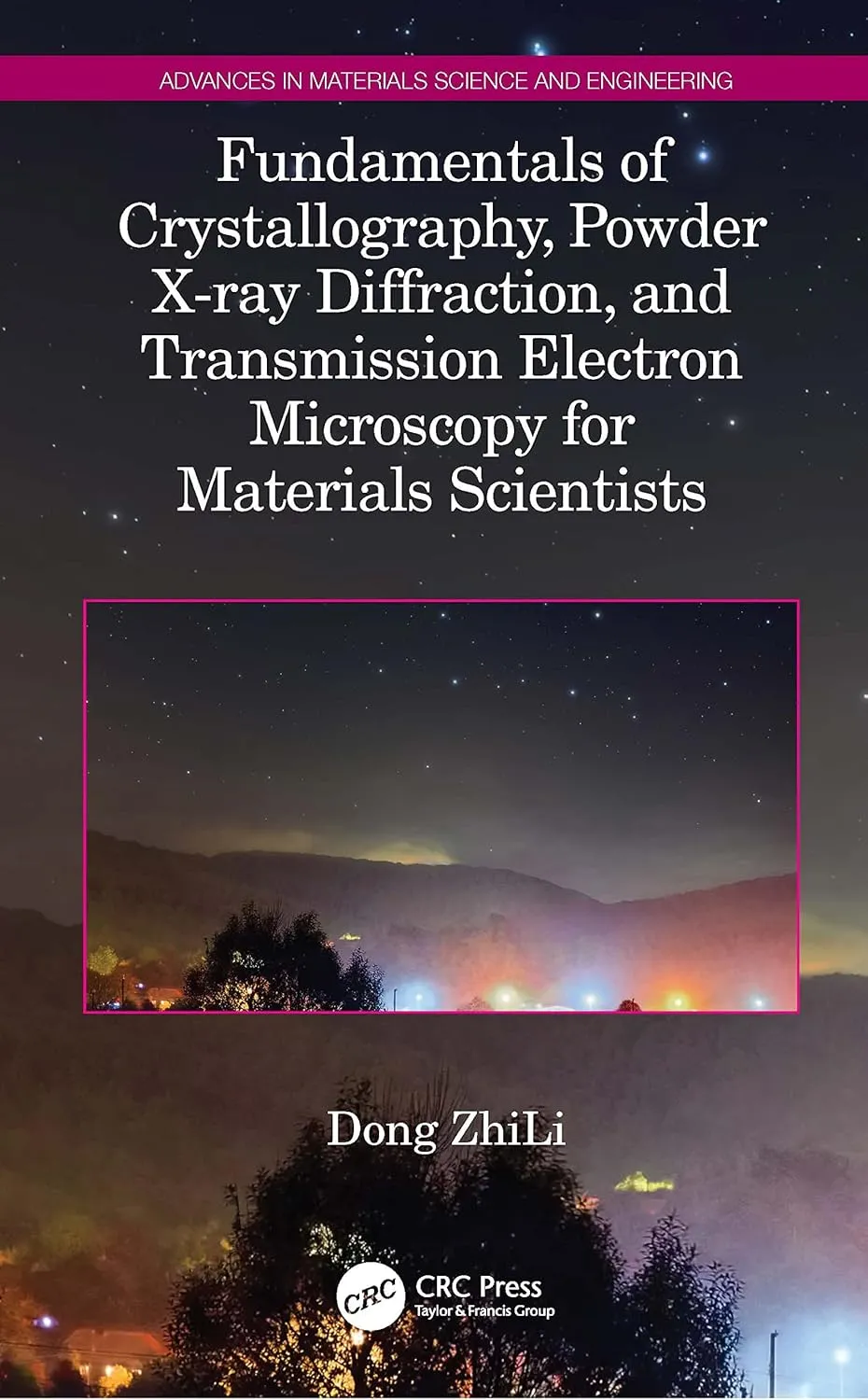 Fundamentals Of Crystallography Powder X Ray Diffraction And Transmission Electron Microscopy For Materials Scientists | Hardcover