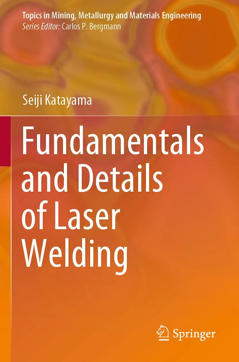 Fundamentals And Details Of Laser Welding | Paperback