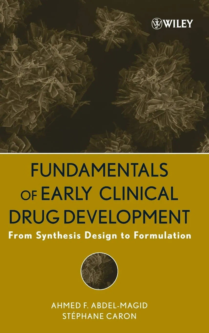 Fundamentals of Early Clinical Drug Development From Synthesis Design to Formulation | Hardcover