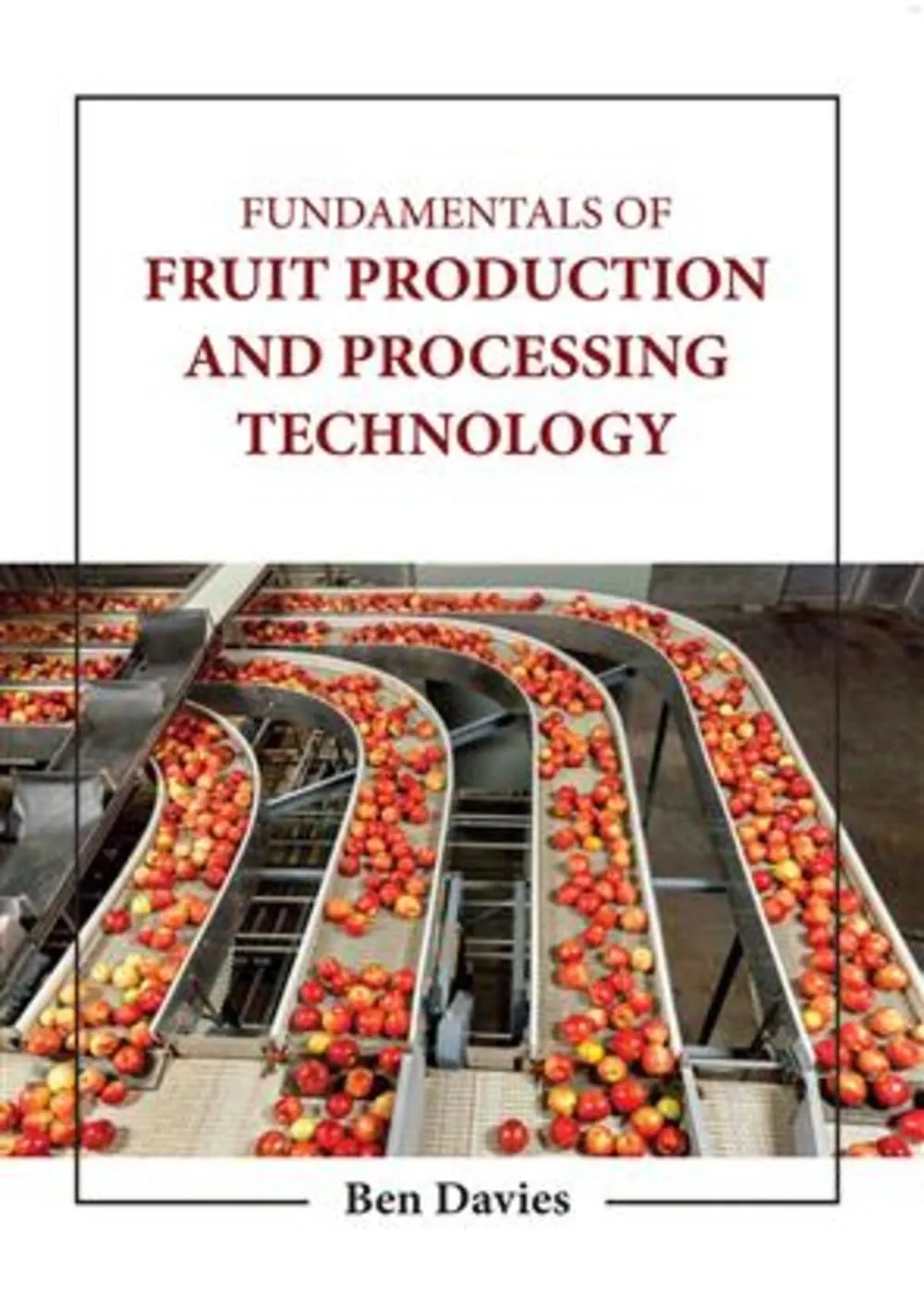 Fundamentals Of Fruit Production And Processing Technology | Hardcover
