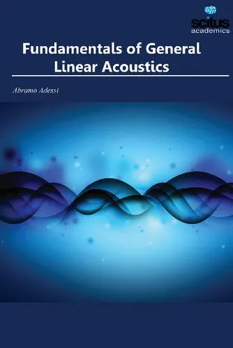 Fundamentals of General Linear Acoustics | Hardcover