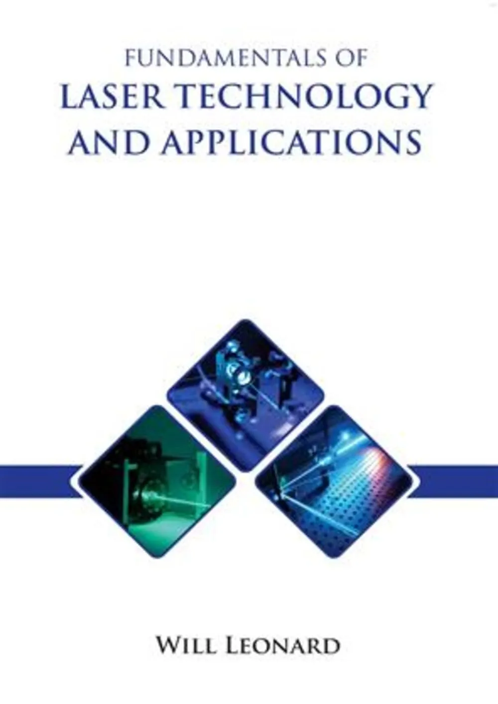 Fundamentals Of Laser Technology And Applications | Hardcover