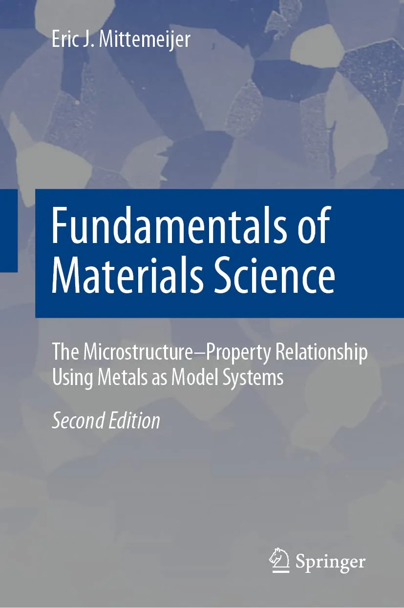 Fundamentals of Materials Science The Microstructure Property Relationship Using Metals As Model Systems | 2nd Edition | Hardcover