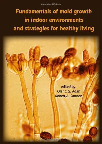 Fundamentals of Mold Growth in Indoor Environments and Strategies for Healthy Living | Hardcover