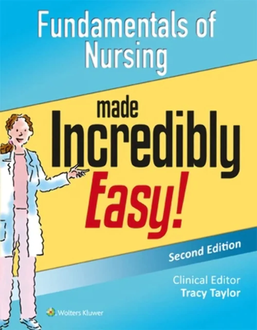 Fundamentals of Nursing Made Incredibly Easy | 2nd Edition | Paperback