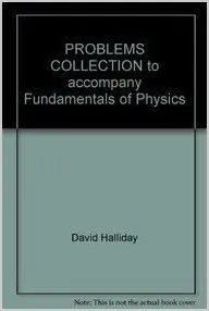 Fundamentals of Physics | 6th Edition (Green Book) accompanied by Problem Collection