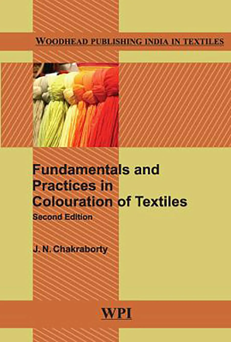 Fundamentals and Practices in Colouration of Textiles | 2nd Edition | Hardcover