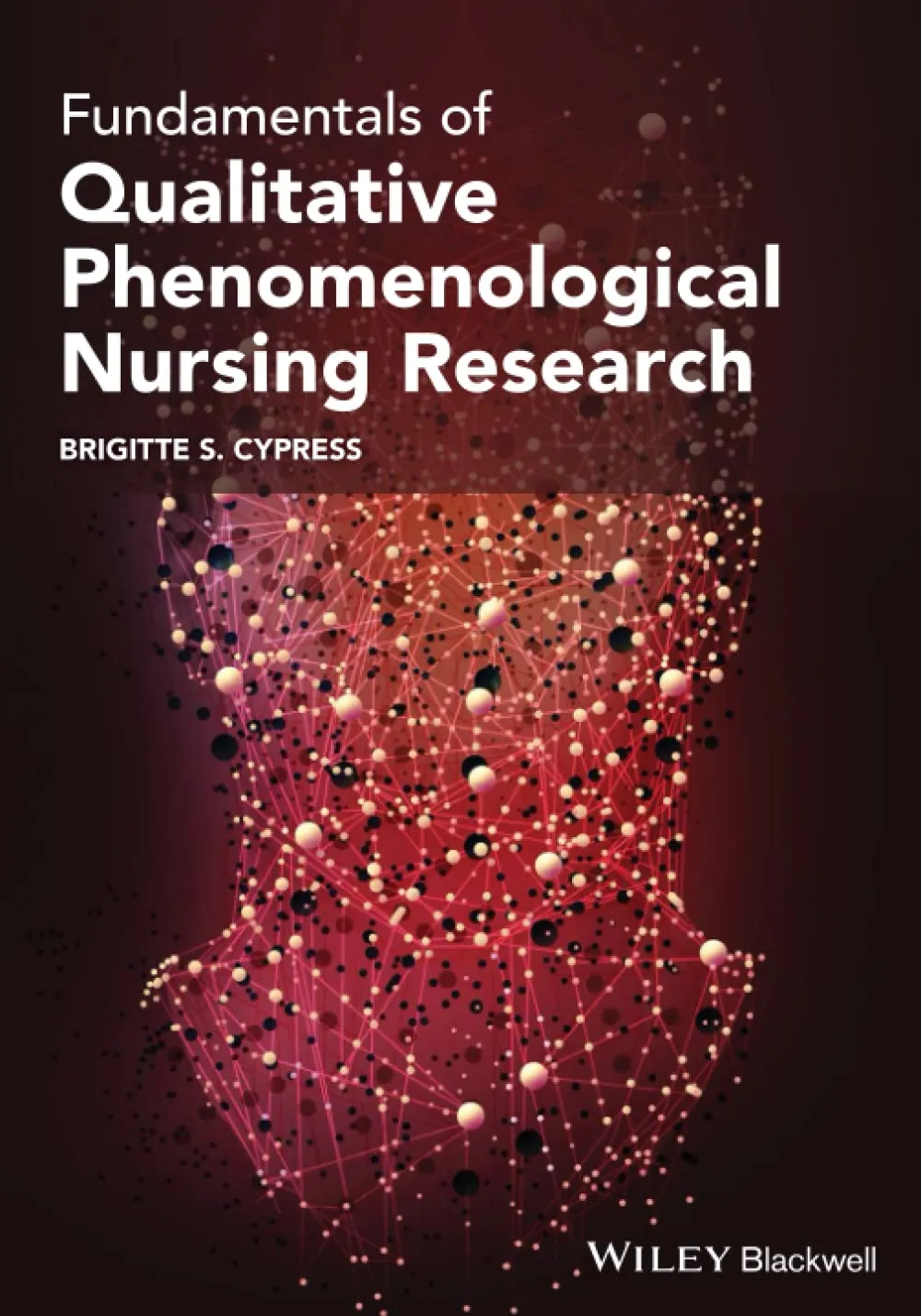 Fundamentals Of Qualitative Phenomenological Nursing Research | Paperback