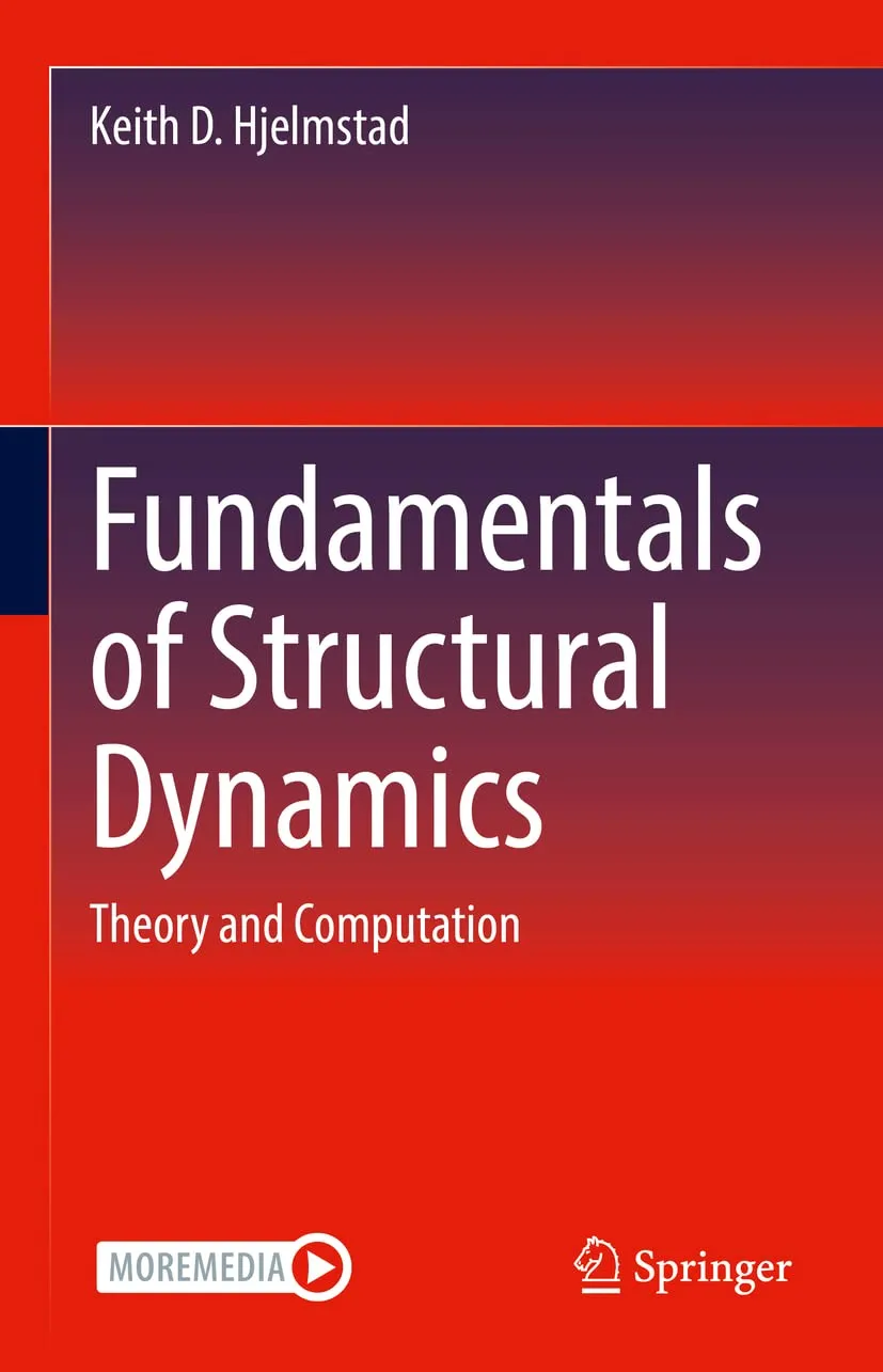 Fundamentals Of Structural Dynamics Theory And Computation | Hardcover