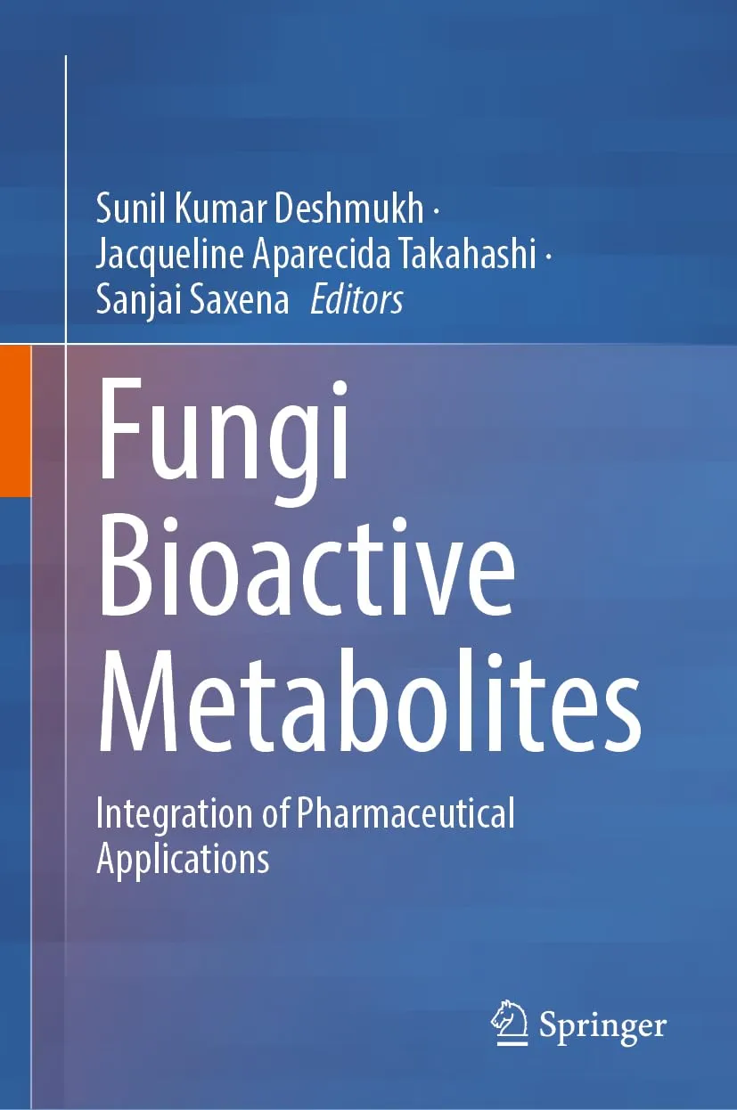 Fungi Bioactive Metabolites Integration Of Pharmaceutical Applications | Hardcover