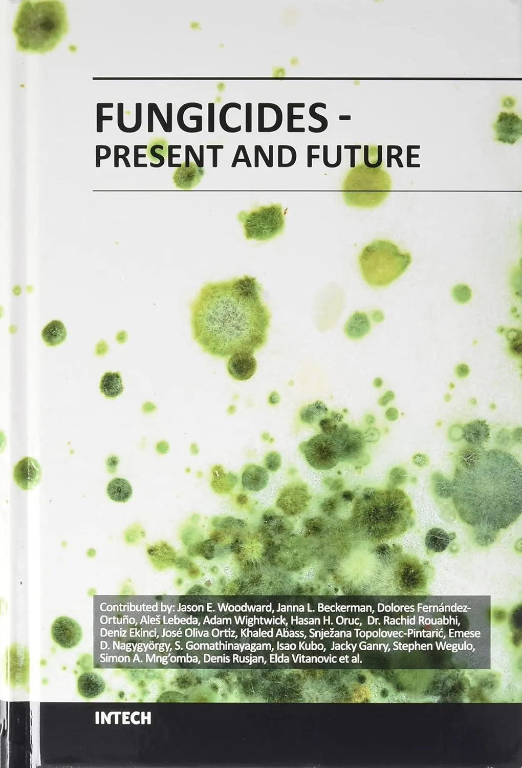 Fungicides Present And Future | Hardcover