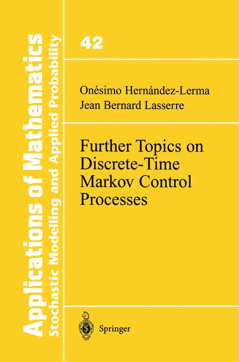 Further Topics on Discrete-time Markov Control Processes (Stochastic Modeling and Applied Probability)