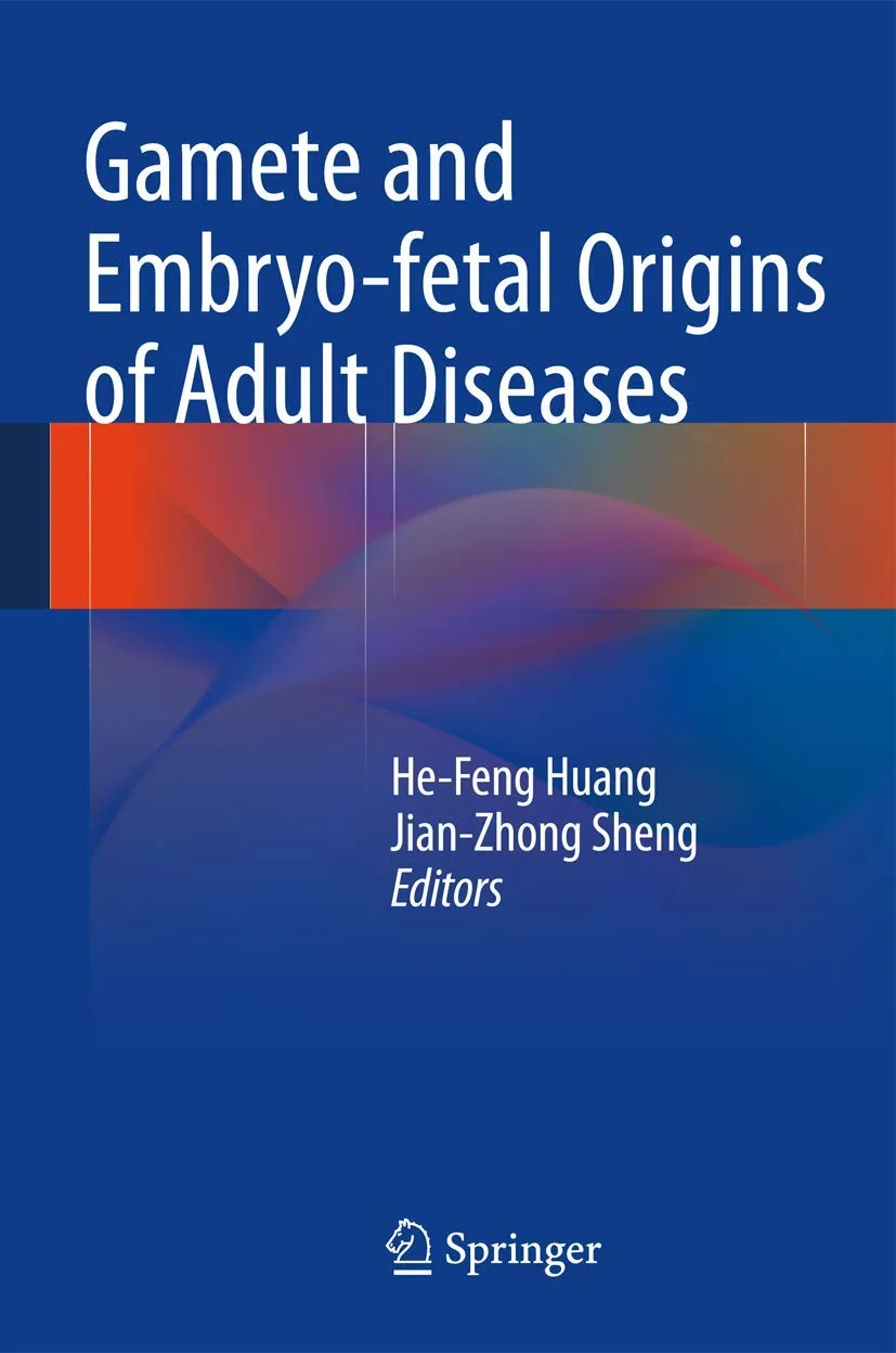 Gamete and Embryo-Fetal Origins of Adult Diseases | Hardcover