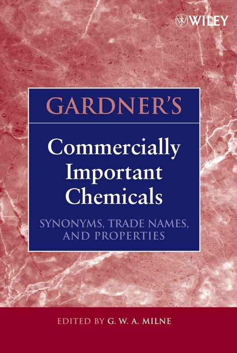 Gardners Commercially Important Chemicals Synonyms | Trade Names | and Properties | Hardcover