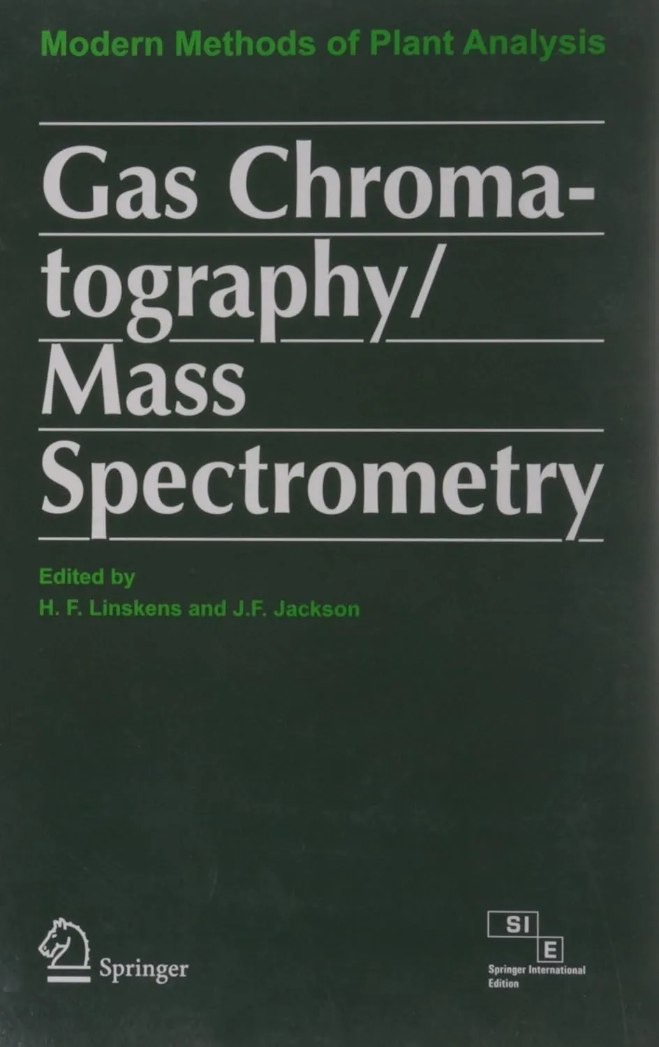 Gas Chromatography / Mass Spectrometry Modern Methods of Plant Analysis | Hardcover
