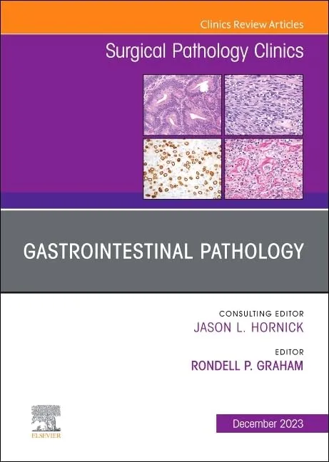 Gastrointestinal Pathology An Issue Of Surgical Pathology Clinics | Hardcover