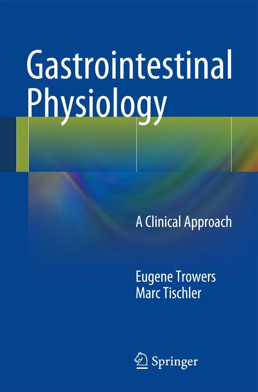 Gastrointestinal Physiology A Clinical Approach | Paperback