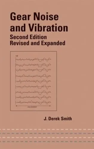 Gear Noise and Vibration | 2nd Edition Revised and Expanded