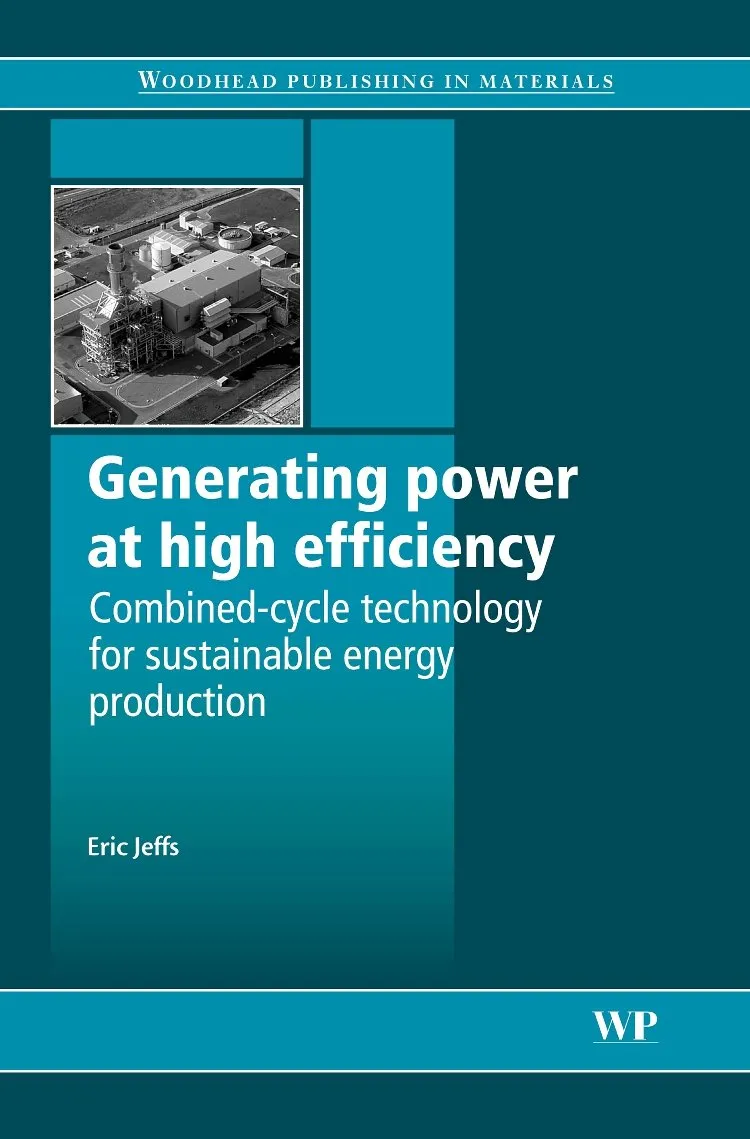 Generating Power at High Efficiency Combined-Cycle Technology for Sustainable Energy Production | Hardcover