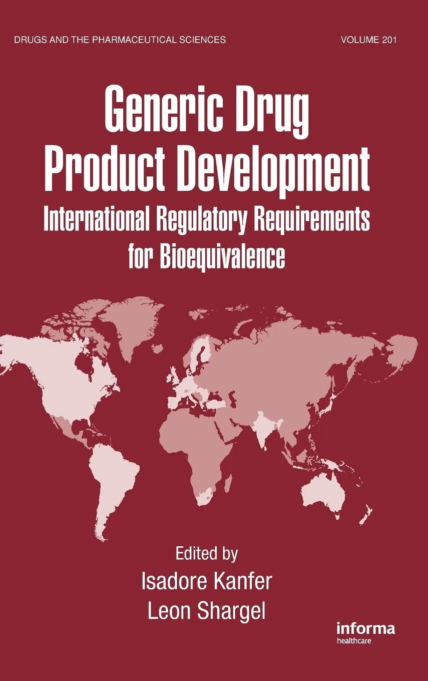 Generic Drug Product Development International Regulatory Requirements for Bioequivalance | Hardcover
